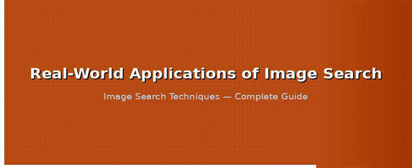 Real-world applications of image search techniques across industries